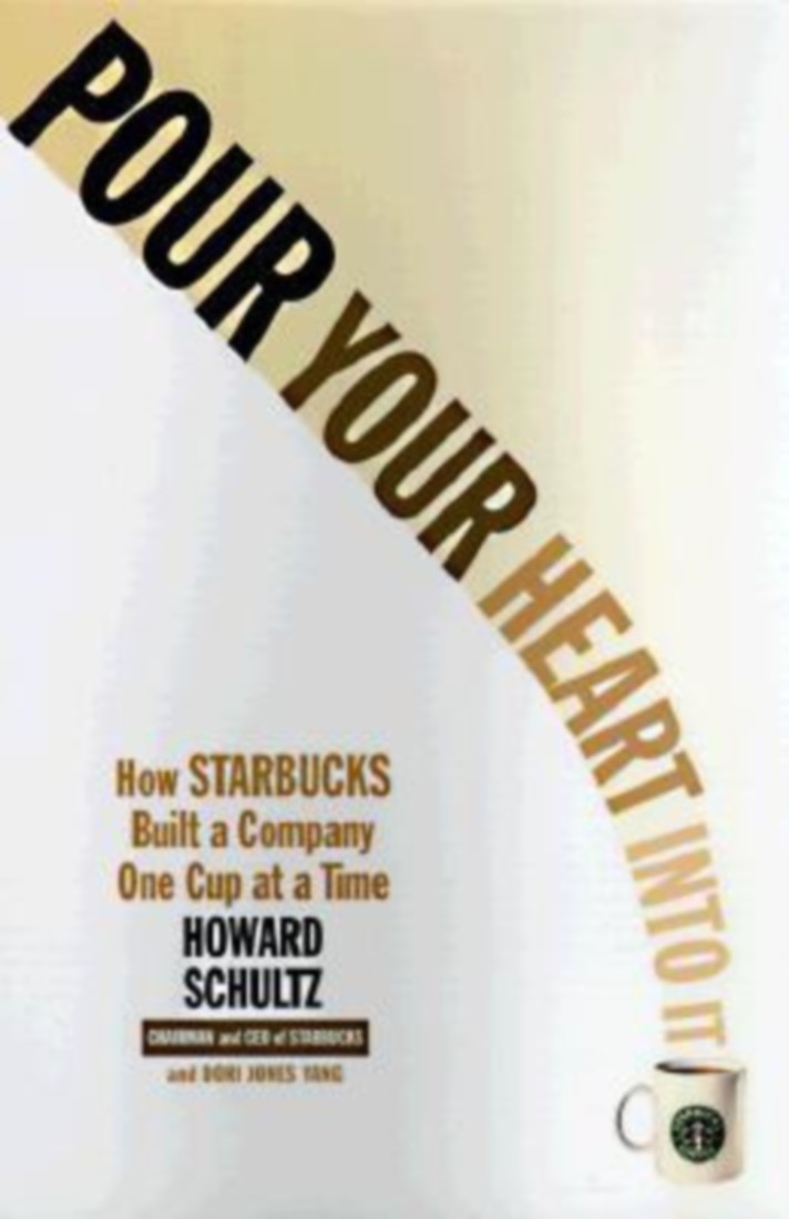 pour-your-heart-into-it-how-starbucks-built-a-company-one-cup-at-1100x1100-imaeahk3tffuhvpr